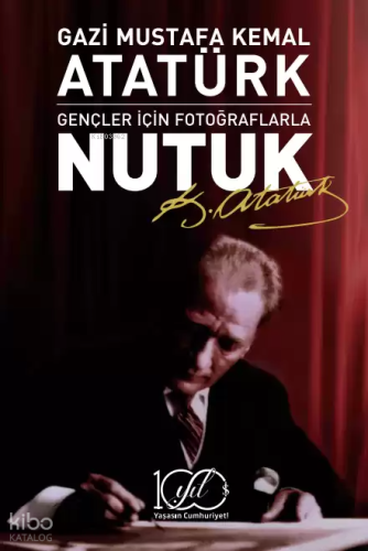 Nutuk (Gençler İçin Fotoğraflarla)