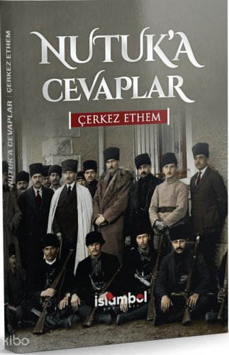 Nutuk'a Cevaplar | Çerkez Ethem | İslâmbol Yayınları