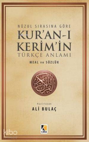 Nüzul Sırasına Göre Kur'an-ı Kerim'in Türkçe Anlamı & Meal ve Sözlük