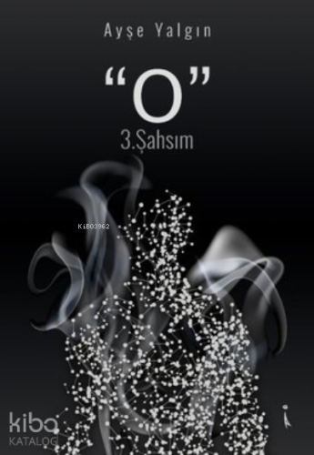 "O" 3.Şahsım