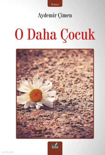 O Daha Çocuk