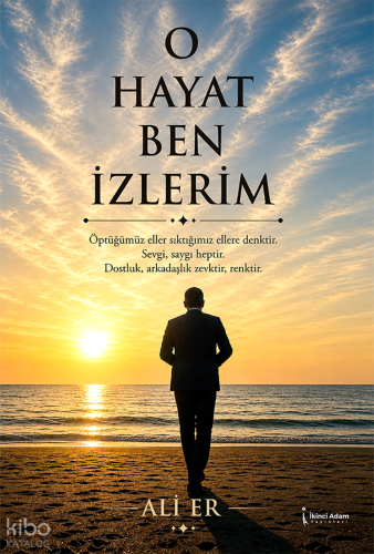 O Hayat Ben İzlerim