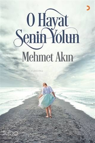 O Hayat Senin Yolun