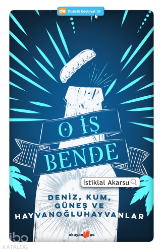 O İş Bende