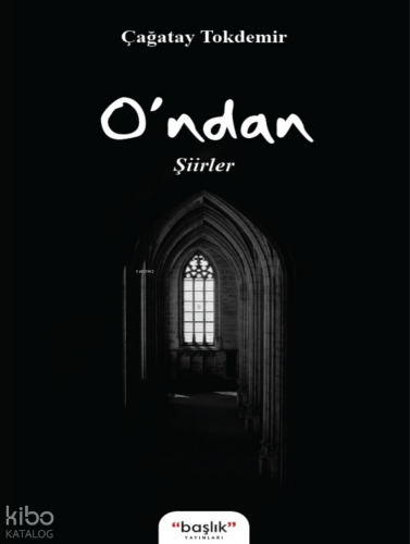O’ndan | Çağatay Tokdemir | Başlık Yayın Grubu
