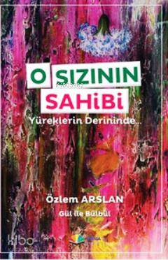 O Sızının Sahibi; Yüreklerin Derininde