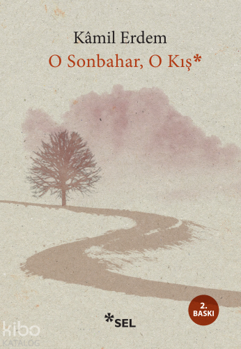 O Sonbahar, O Kış*