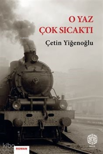 O Yaz Çok Sıcaktı