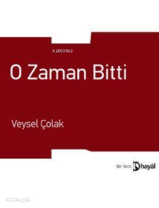 O Zaman Bitti | Veysel Çolak | Hayal Yayıncılık