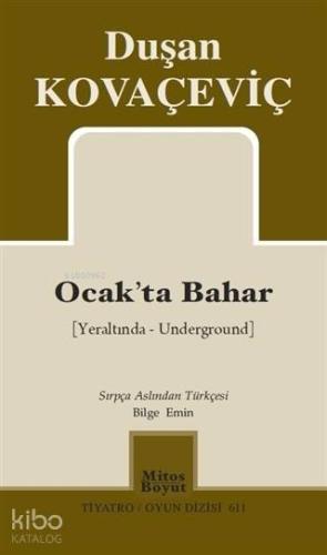 Ocak'ta Bahar; Yeraltında - Underground