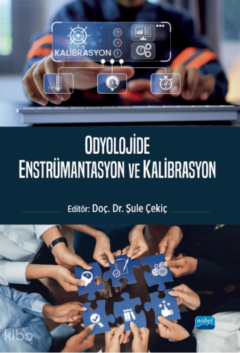 Odyolojide Enstrümantasyon ve Kalibrasyon | Kolektif | Nobel Akademik 