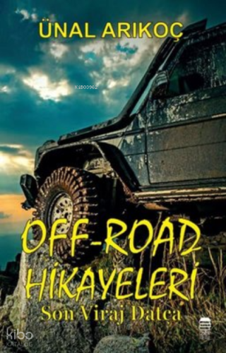Off-Road Hikayeleri: Son Viraj Datça