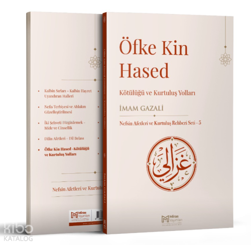 Öfke, Kin, Hased Kötülüğü ve Kurtuluş Yolları | İmam-ı Gazali | Miras 