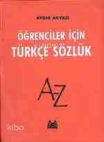 Öğrenciler İçin Türkçe Sözlük