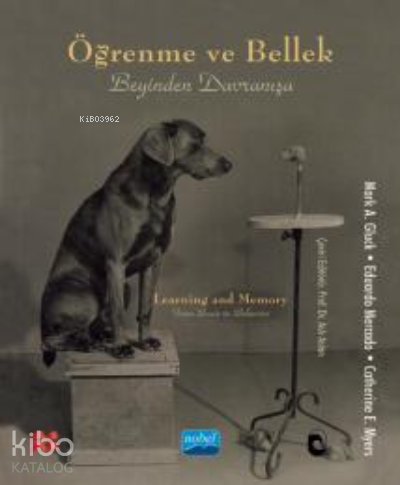 Öğrenme ve Bellek - Beyinden Davranışa;Learning and Memory - From Brain to Behavior