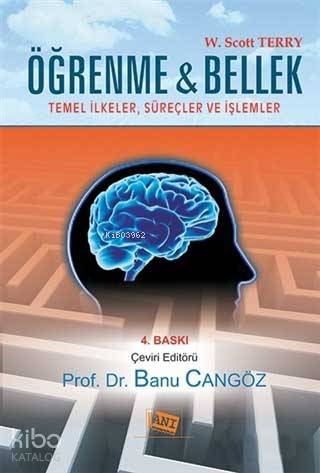 Öğrenme ve Bellek; Temel İlkeler , Süreçler ve İşlemler
