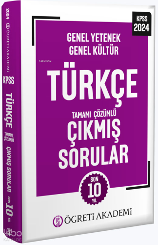 Öğreti Akademi 2024 KPSS Genel Yetenek Genel Kültür Türkçe Tamamı Çözü