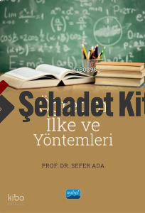 Öğretim İlke ve Yöntemleri | Sefer Ada | Nobel Akademik Yayıncılık