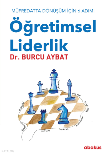 Öğretimsel Liderlik | Burcu Aybat | Abaküs Kitap