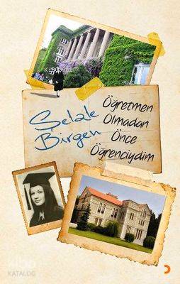 Öğretmen Olmadan Önce Öğrenciydim