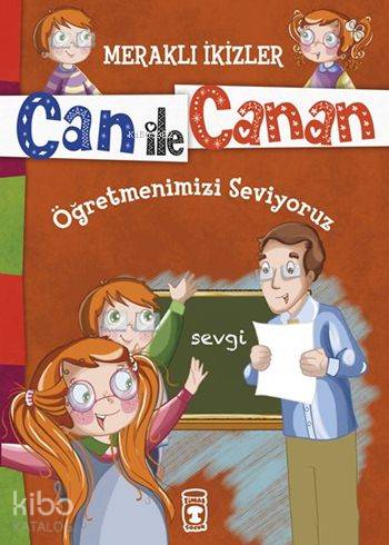 Öğretmenimizi Seviyoruz (7+ Yaş); Meraklı İkizler Can ile Canan