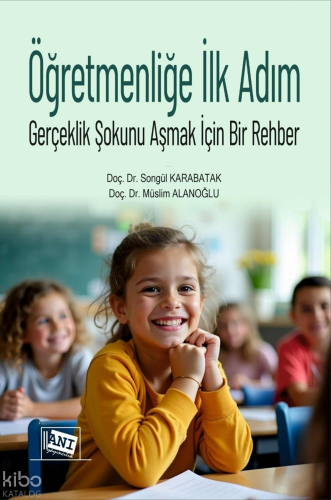 Öğretmenliğe İlk Adım - Gerçeklik Şokunu Aşmak İçin Bir Rehber | Songü