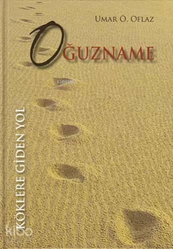 Oğuzname; Köklere Giden Yol