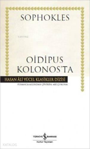 Oidipus Kolonos'ta | Sophokles | Türkiye İş Bankası Kültür Yayınları