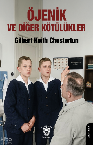Öjenik ve Diğer Kötüler | Gilbert Keith Chesterton | Dorlion Yayınevi