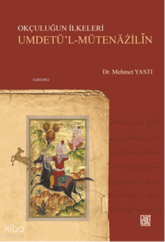 Okçuluğun İlkeleri Umdetü'l - Mütenazilin