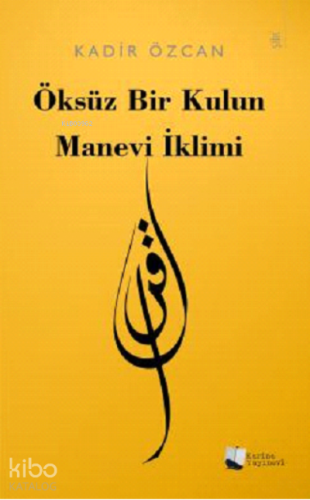 Öksüz Bir Kulun Manevi İklimi