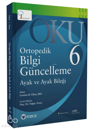 Oku 6 - Ayak ve Ayak Bileği ;Ortapedik Bilgi Güncelleme