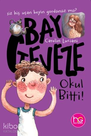 Okul Bitti; Bay Geveze