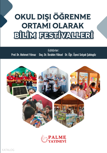 Okul Dışı Öğrenme Ortamı Olarak Bilim Festivalleri | Kolektif | Palme 