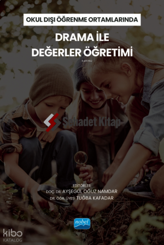 Okul Dışı Öğrenme Ortamlarında Drama İle Değerler Öğretimi