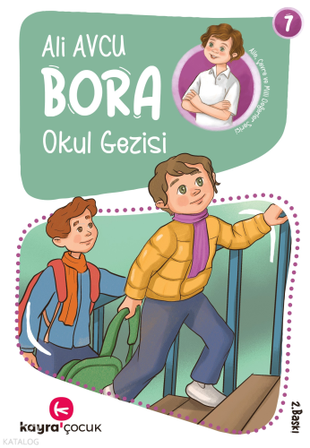 Okul Gezisi (7+Yaş, Renkli Resimli);Bora Dizisi 7