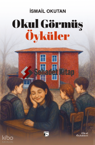 Okul Görmüş Öyküler