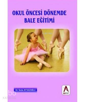 Okul Öncesi Dönemde Bale Eğitimi