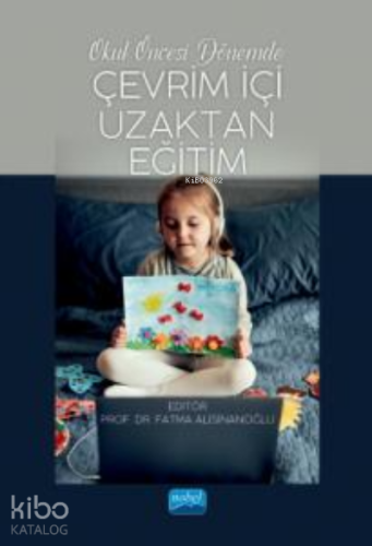 Okul Öncesi Dönemde;Çevrim İçi Uzaktan Eğitim