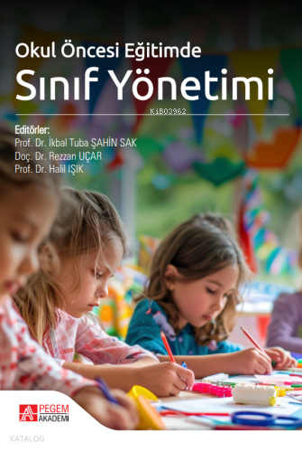 Okul Öncesi Eğitimde Sınıf Yönetimi | Kolektif | Pegem Akademi Yayıncı