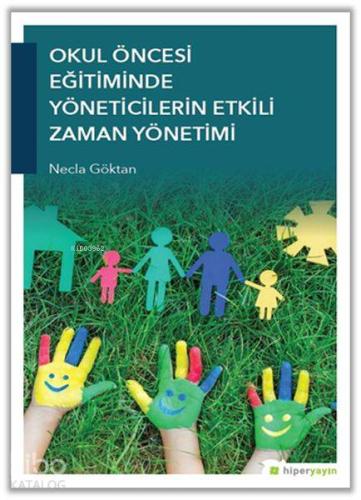 Okul Öncesi Eğitiminde Yöneticilerin Etkili Zaman Yönetimi