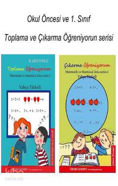 Okul Öncesi ve 1. Sınıf Toplama ve Çıkarma Öğreniyorum serisi; Başlığı : Matematik ve Mantıksal Zeka Serisi-3,4