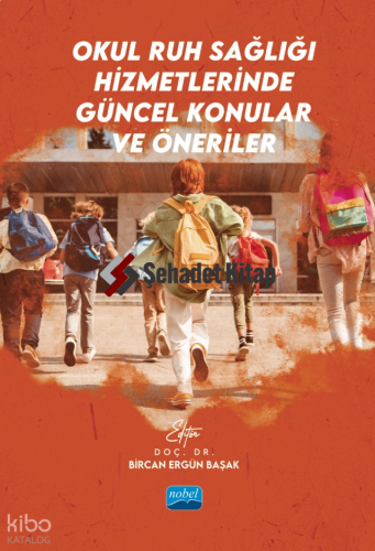 Okul Ruh Sağlığı Hizmetlerinde Güncel Konular ve Öneriler