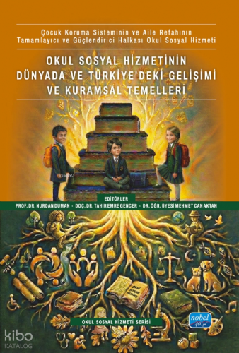 Okul Sosyal Hizmetinin Dünyada ve Türkiye’deki Gelişimi ve Kuramsal Te
