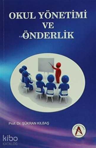 Okul Yönetimi ve Önderlik