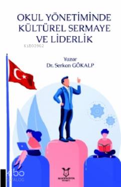 Okul Yönetiminde Kültürel Sermaye ve Liderlik