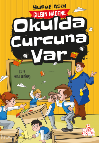Okulda Curcuna Var;Çılgın Hademe | Yusuf Asal | Nesil Çocuk