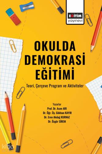 Okulda Demokrasi Eğitimi - Teori Çerçeve Program ve Aktiviteler | Asım