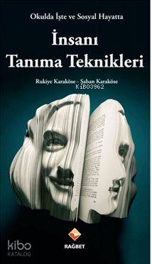 Okulda İşte ve Sosyal Hayatta İnsanı Tanıma Teknikleri | Rukiye Karakö