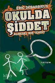 Okulda Şiddet; Küresel Bir Tehdit